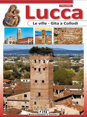 cover image of Lucca. Le Ville, Gita a Collodi